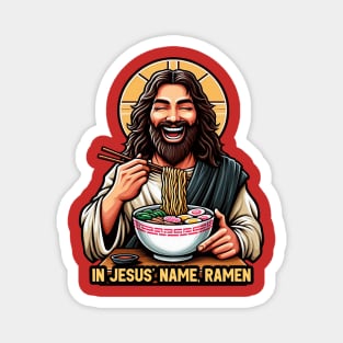 In Jesus Name Ramen Magnet