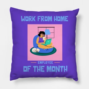 Work From Home Employee of the Month Pillow