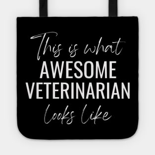 This Is What Awesome Veterinarian Looks Like Tote