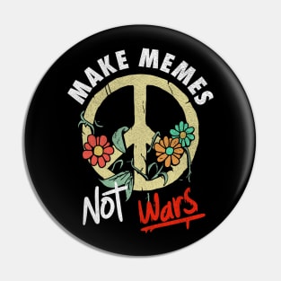 Make Memes Not Wars Funny World War 3 Meme Design Pin