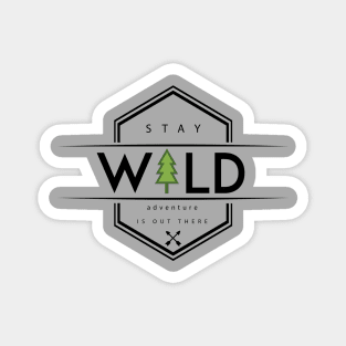 Stay Wild Magnet