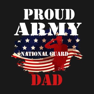 Proud Army National Guard Dad TShirt USA Patriotism Fathers T-Shirt