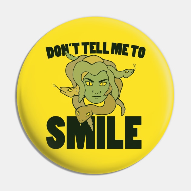 Don't tell me to smile Medusa Pin by bubbsnugg