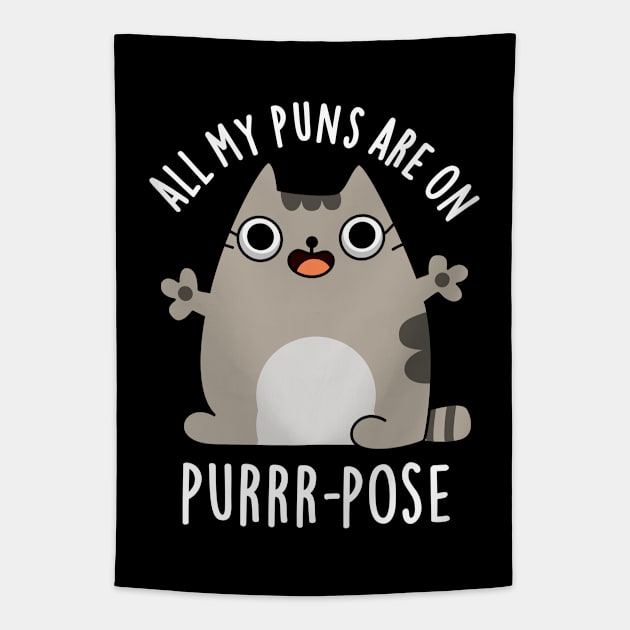 All My Puns Are On Purrr-pose Cute Cat Pun Tapestry by punnybone