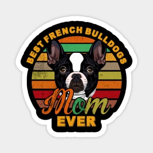 Best French Bulldogs Mom Ever Magnet