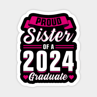 Proud Sister of a 2024 Graduate Magnet