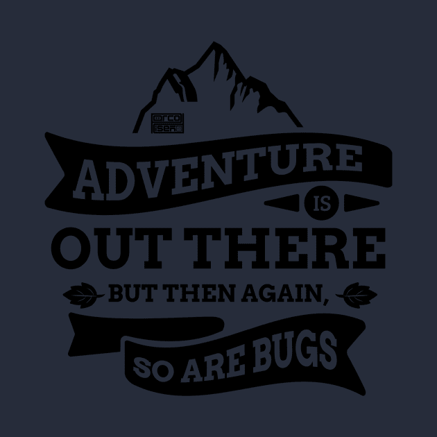 Black Funny Adventure Out There Bugs Travel Wanderer by porcodiseno