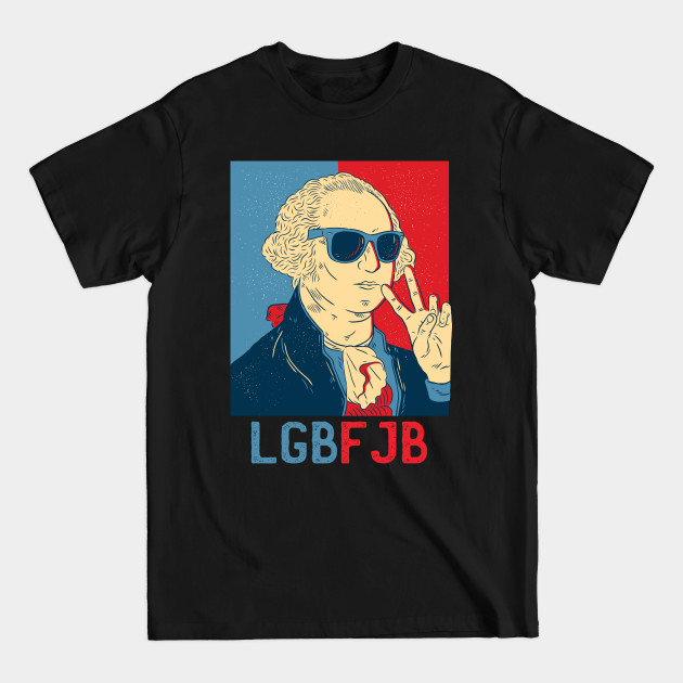 Disover george washington Lets Go brandon - Lgbfjb - T-Shirt