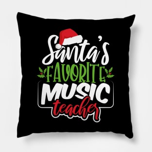 Santa's Favorite Music Teacher Pillow