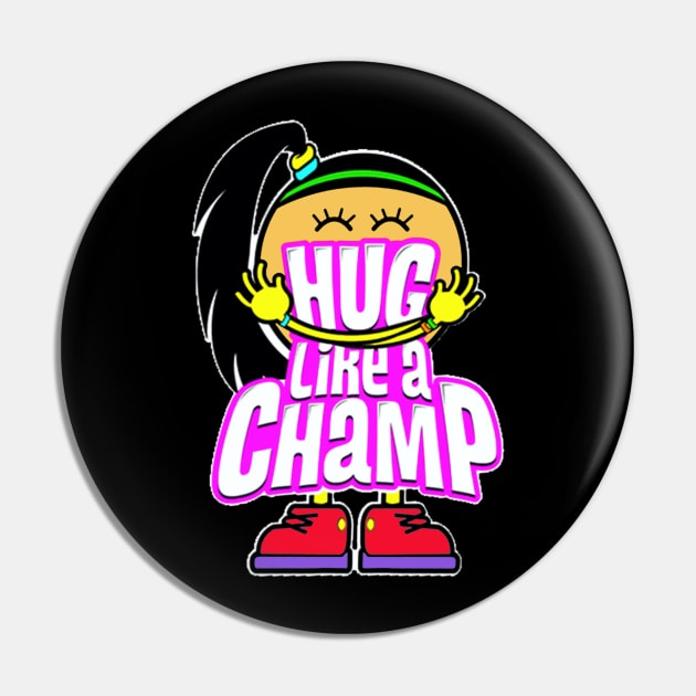 Hug Like Champ Pin by Stars A Born