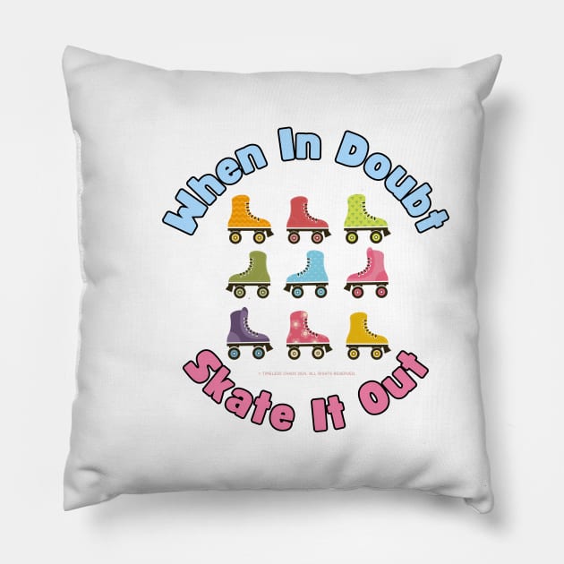 When In Doubt Skate It Out Roller Skating Design Pillow by Timeless Chaos