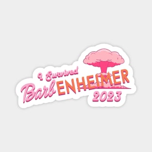 I Survived Barbenheimer 2023 Magnet