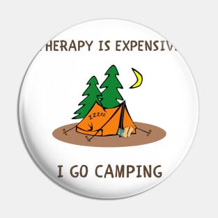 Therapy is expensive i go camping Pin