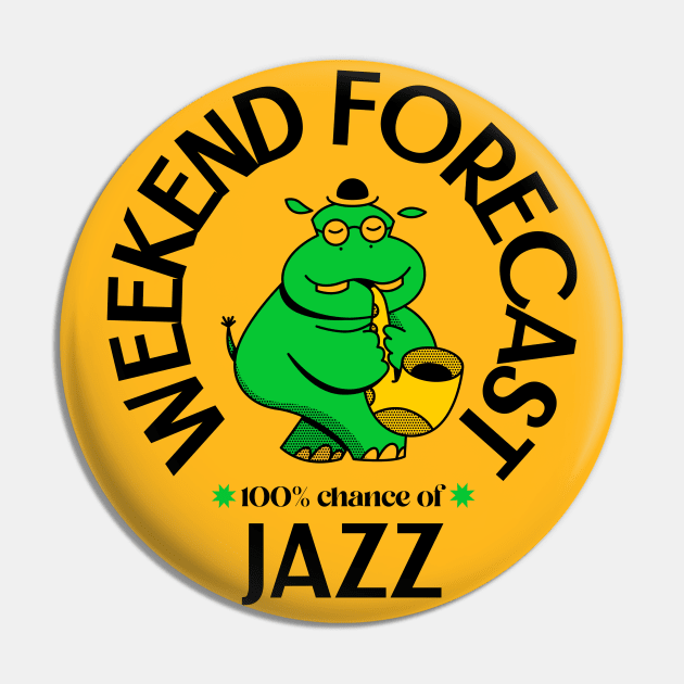 Weekend Forecast 100% Chance of Jazz Pin by DeliriousSteve