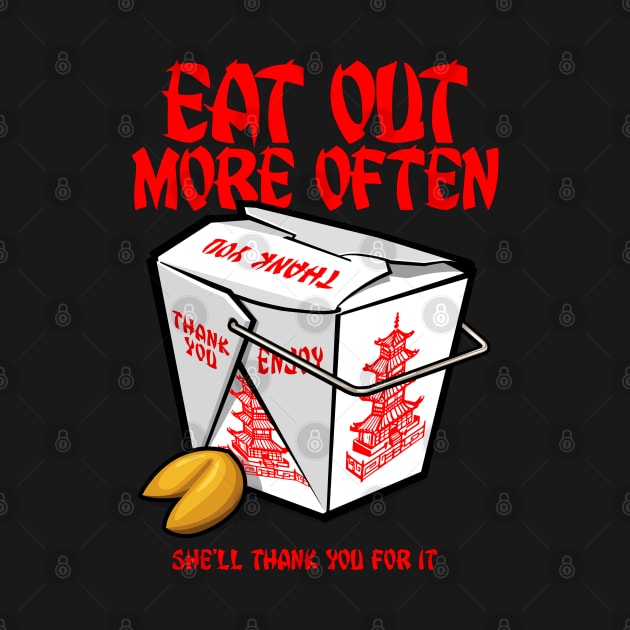 CHINESE TAKE OUT - EAT OUT MORE OFTEN by ROBZILLA