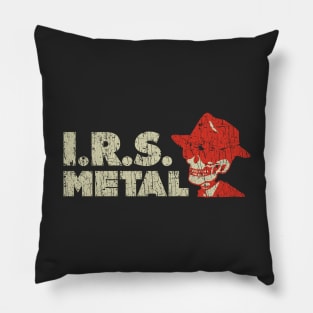 I.R.S. Metal 1988 Pillow