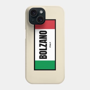 Bolzano City in Italian Flag Colors Phone Case