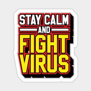 stay calm and fight virus Magnet