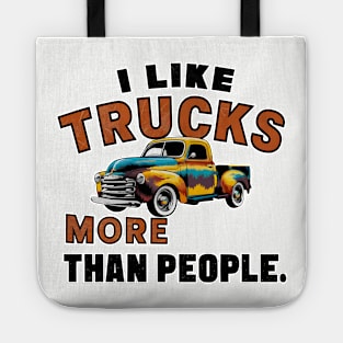 I like trucks more than people Humorous Auto Enthusiast tee 12 Tote