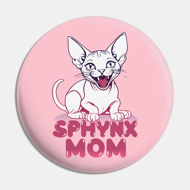 Sphynx Mom Pin by Issho Ni