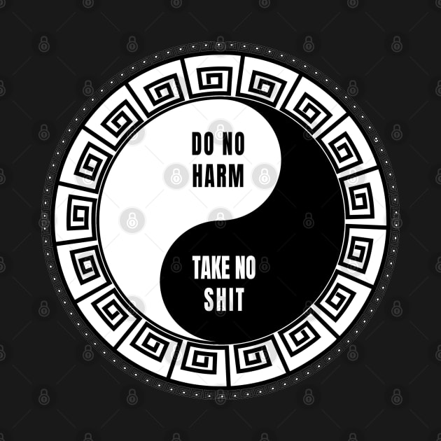 Do No Harm Take No Shit Yin Yang Funny Spiritual Humor by Gothic Rose Designs