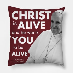 Christ is Alive (Christus Vivit) in white text Pillow