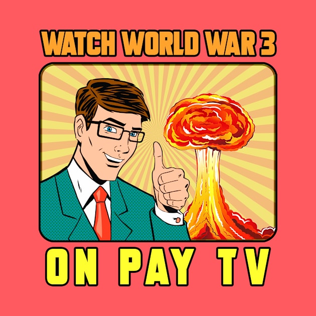 WATCH WORLD WAR 3 by theanomalius_merch