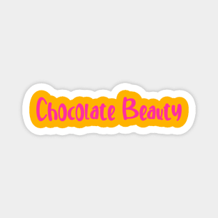 Chocolate beauty- for my melanated babes Magnet