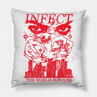 infect the world is yours Pillow