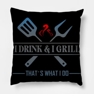 I drink and I grill Pillow