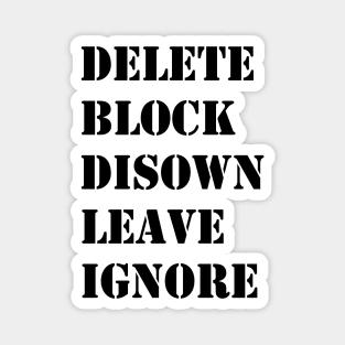 Delete Block Disown Leave Ignore Magnet