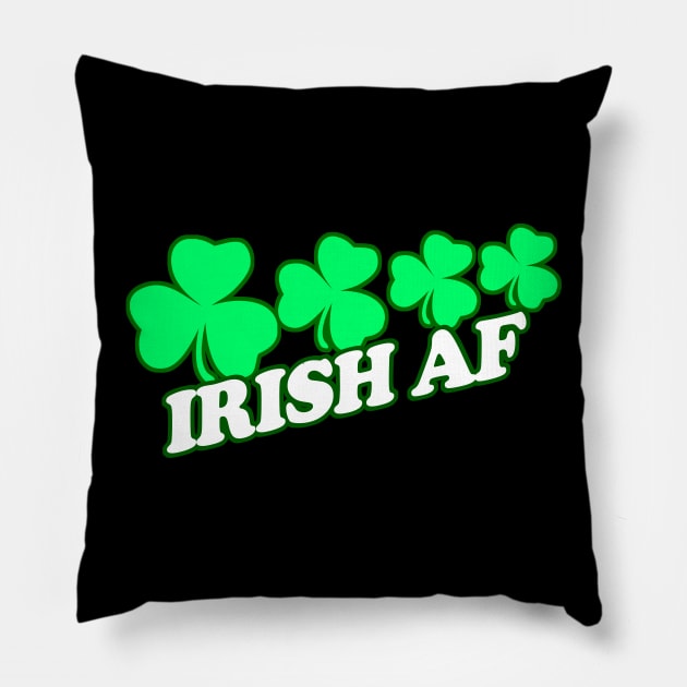 Irish As Feck, Irish AF,Funny, Inappropriate Offensive St Patricks Day Drinking Team Shirt, Irish Pride, Irish Drinking Squad, St Patricks Day 2018, St Pattys Day, St Patricks Day Shirts Pillow by BlueTshirtCo