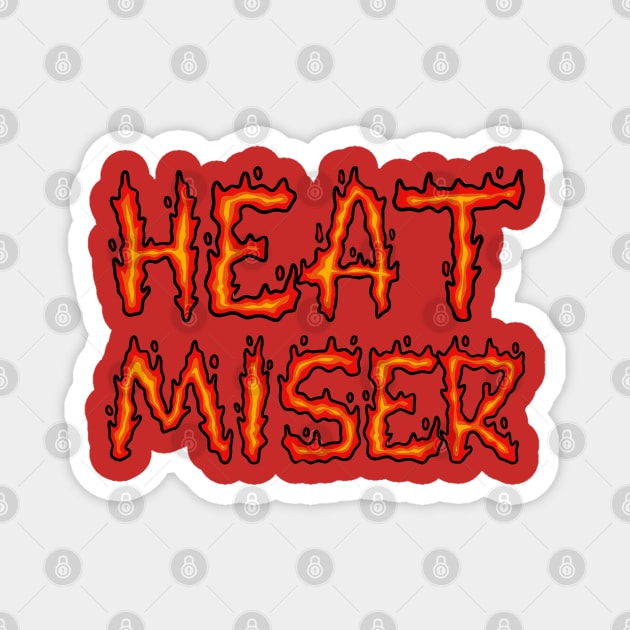 Heat Miser Magnet by Spatski