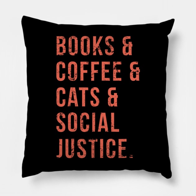 Books Coffee Cats Social Justice Feminist Pillow by dashawncannonuzf