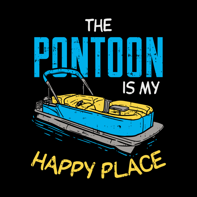 The Pontoon boat Is My Happy Place gift by Lomitasu