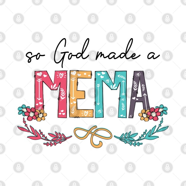 So God Made A Mema Happy Mother's Day by KIMIKA