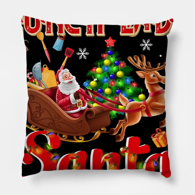 Be Nice To The Lunch Lady Santa Is Watching Pillow by Dunnhlpp