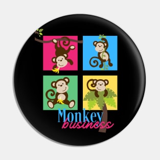 Monkey Business Funny Design For Animal Lovers Pin