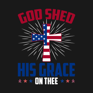 God Shed His Grace On Thee Gift For Men Women T-Shirt