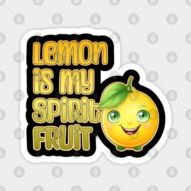 Lemon is My Spirit Fruit Magnet by DanielLiamGill