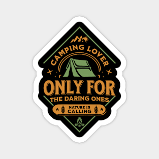 Camping Lover Only for the Daring Ones Magnet
