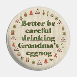 Grandma's Eggnog Warning (cross-stitch) Pin