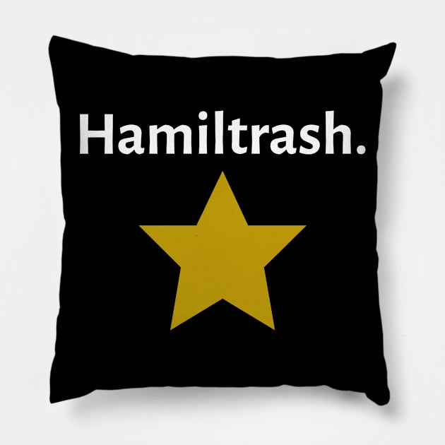 Hamiltrash. Pillow by JC's Fitness Co.