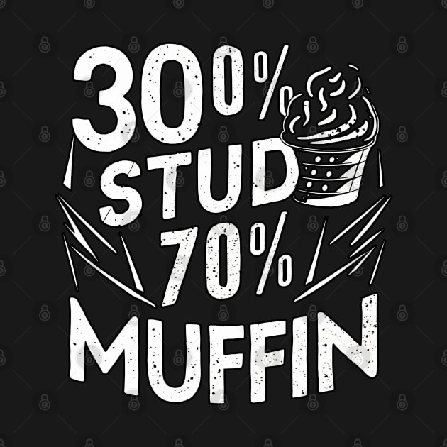 30 Stud and 70 muffin by Kaine Ability