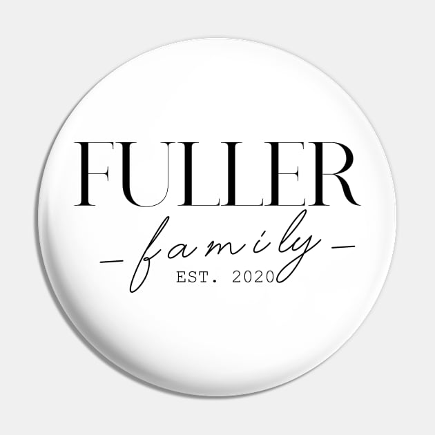 Fuller Family EST. 2020, Surname, Fuller Pin by ProvidenciaryArtist