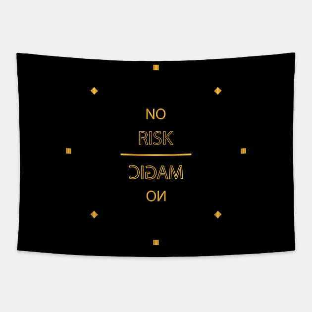 No risk No magic Tapestry by The50house