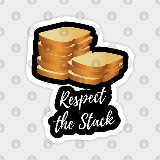 Respect the Stack - Bread Magnet by Meanwhile Prints