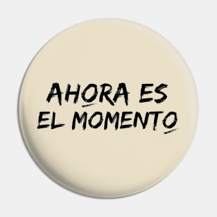 Now is the time. Phrase in Spanish with typography in black. Songs to feed the soul. Pin