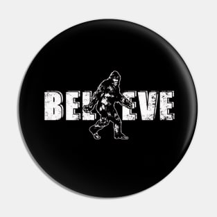 believe in bigfoot Pin