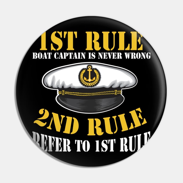 BOAT CAPTAIN IS NEVER WRONG  Boating Sail Gift Pin by nevilleanthonysse